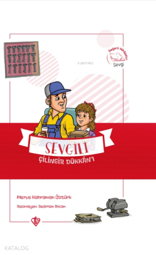 Sevgili Çilingir Dükkanı Değerli Hikayeler Sevgi - Kitapiks.com