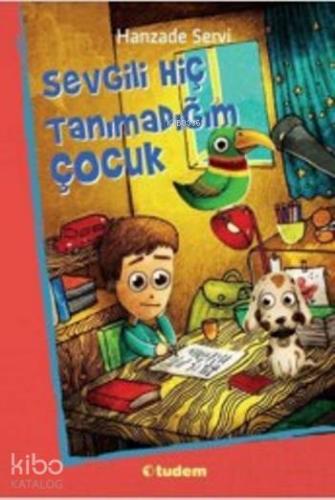 Sevgili Hiç Tanımadığım Çocuk - Kitapiks.com