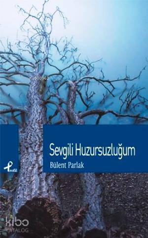 Sevgili Huzursuzluğum
