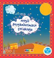 Sevgili Peygamberimizin Çocukluğu