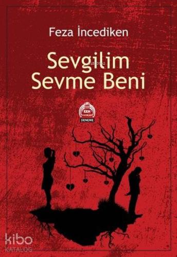 Sevgilim Sevme Beni