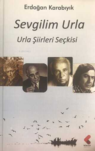 Sevgilim Urla;Urla Şiirleri Seçkisi - Kitapiks.com