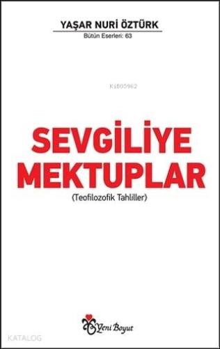 Sevgiliye Mektuplar; Teofilozofik Tahliller