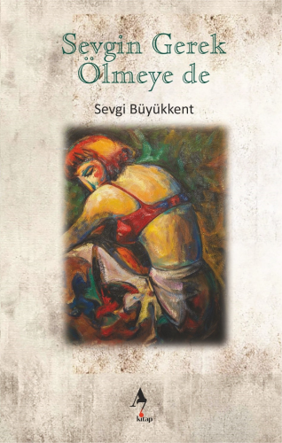 Sevgin Gerek Ölmeye De - Kitapiks.com