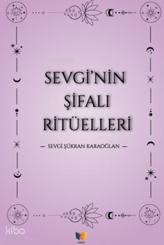 Sevgi'nin Şifalı Ritüellleri