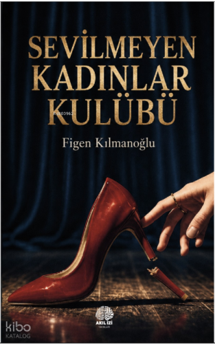 Sevilmeyen Kadınlar Kulübü