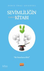 Sevimliliğin Kitabı - Bir Pazarlama Sihri