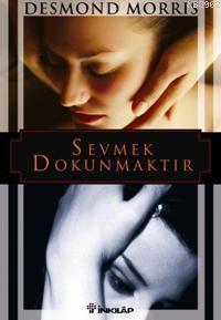 Sevmek Dokunmaktır - Kitapiks.com