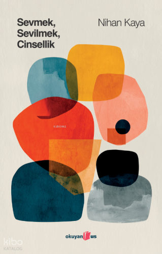 Sevmek, Sevilmek, Cinsellik