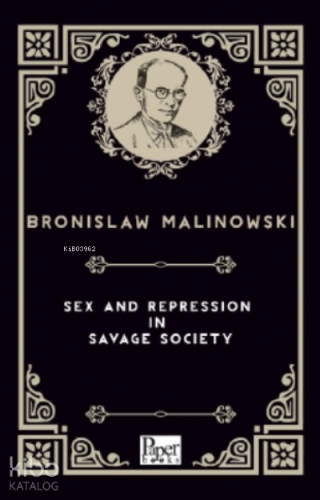 Sex and Repression in Savage Society