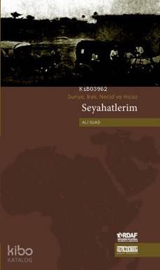 Seyahatlerim; Suriye, Irak, Necid ve Hicaz