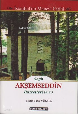 Şeyh Akşemseddin Hazretleri (K.S.)
