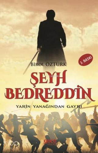 Şeyh Bedreddin; Yarın Yanağından Gayrı - Kitapiks.com