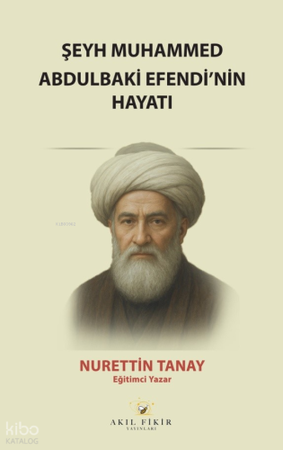Şeyh Muhammed Abdulbaki Efendi’nin Hayatı
