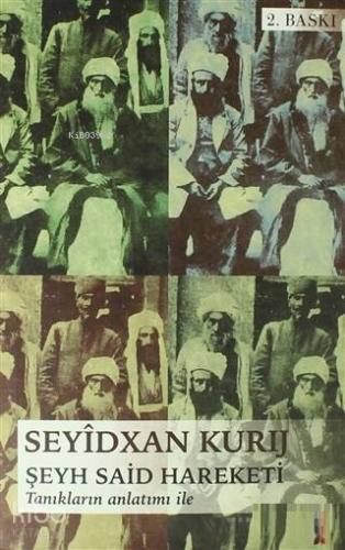 Şeyh Sait Hareketi Tanıkların Anlatımı İle