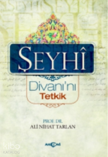 Şeyhi Divanı’nı Tetkik