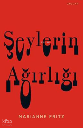 Şeylerin Ağırlığı