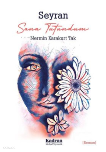 Seyran Sana Tutundum