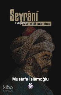 Seyrani; Hayatı, Kişiliği, Sanatı, Şiirleri