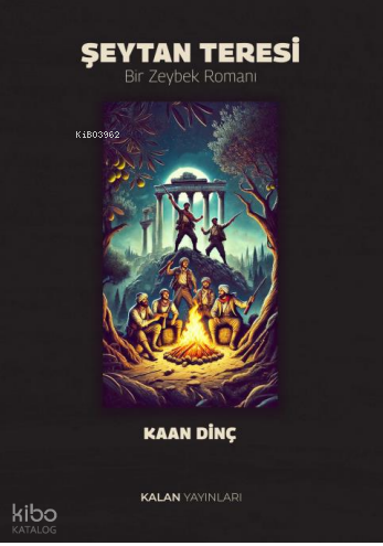Şeytan Teresi;Bir Zeybek Romanı