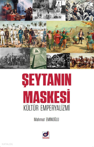 Şeytanın Maskesi Kültür Emperyalizmi