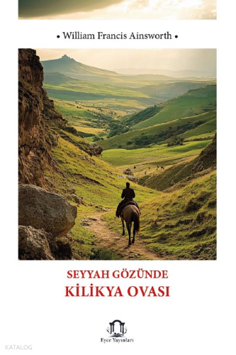 Seyyah Gözünde Kilikya Ovası