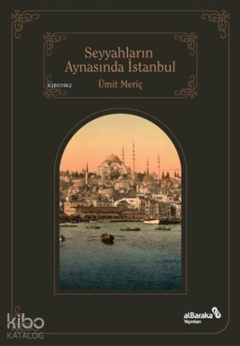 Seyyahların Aynasında İstanbul