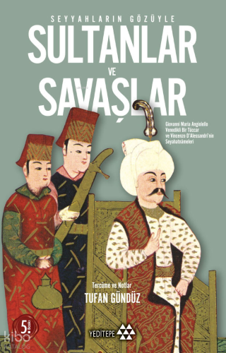 Seyyahların Gözüyle Sultanlar ve Savaşlar