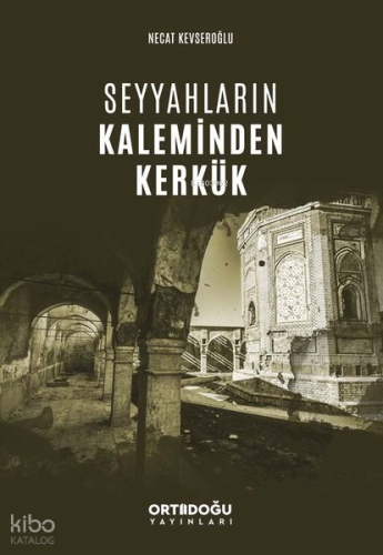 Seyyahların Kaleminden Kerkük