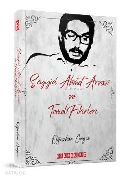 Seyyid Ahmet Arvasi Temel Fikirleri - Kitapiks.com