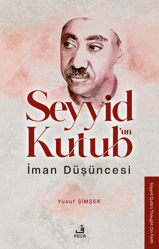 Seyyid Kutub'un İman Düşüncesi