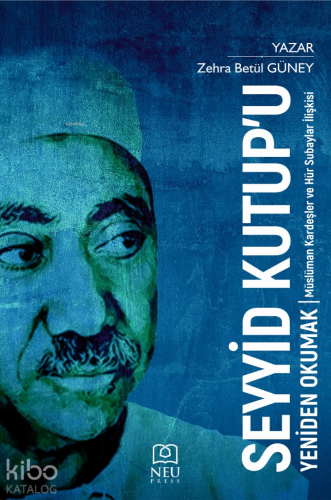 Seyyid Kutup'u Yeniden Okumak;Müslüman Kardeşler ve Hür Subaylar İlişkisi