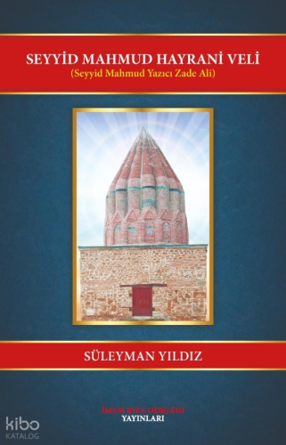 Seyyid Mahmud Hayrani Veli;(Seyyid Mahmud Yazıcı Zade Ali)