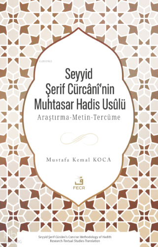 Seyyid Şerif Cürcânî’nin Muhtasar Hadis Usûlü