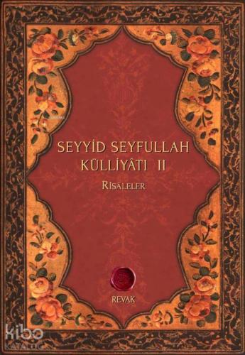 Seyyid Seyfullah Külliyâtı II; Risâleler