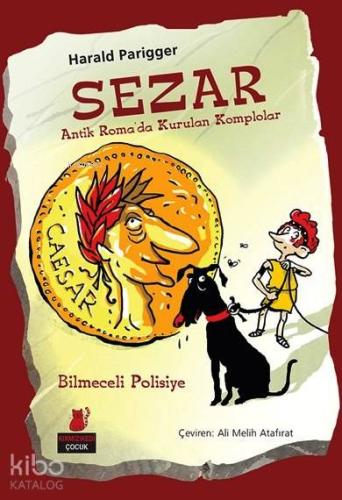 Sezar - Antik Roma'da Kurulan Komplolar