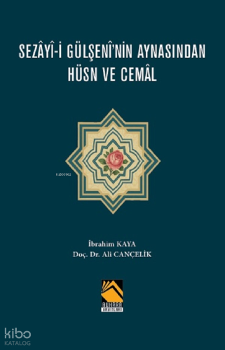 Sezay-i Gülşeni'nin Aynasından Hüsn ve Cemal
