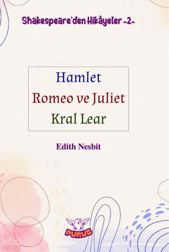 Shakespeare’den Hikâyeler 2;Hamlet-Romeo ve Juliet-Kral Lear