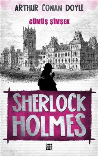Sherlock Holmes - Gümüş Şimşek - Kitapiks.com