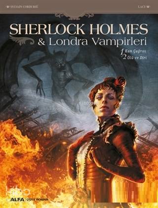 Sherlock Holmes - Londra Vampirleri; Kan Çağrısı - Ölü ve Diri - Kitap