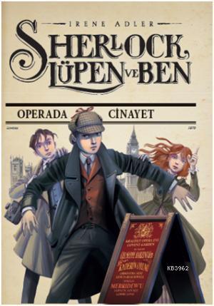 Sherlock Lüpen ve Ben - Operada Cinayet - Kitapiks.com
