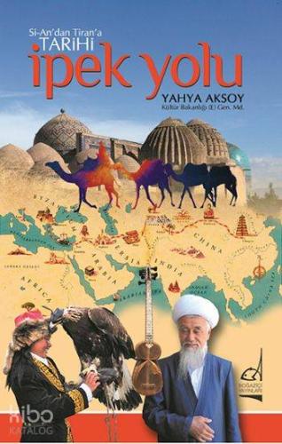 Si-an'dan Tiran'a Tarihi İpek Yolu - Kitapiks.com