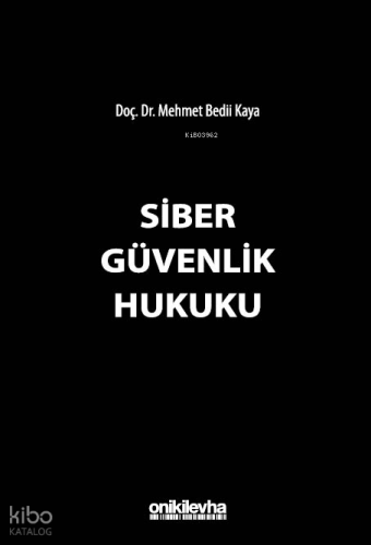 Siber Güvenlik Hukuku (Ciltli)