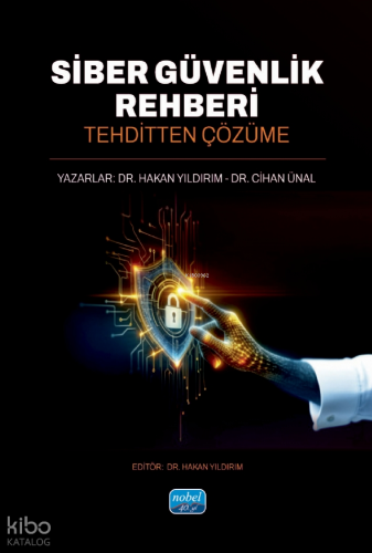 Siber Güvenlik Rehberi;Tehditten Çözüme