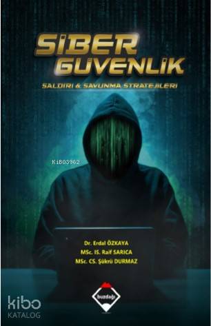 Siber Güvenlik: Saldırı ve Savunma Stratejileri (Renkli Baskı – Büyük Boy)
