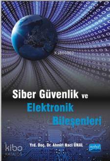 Siber Güvenlik ve Elektronik Bileşenleri - Kitapiks.com
