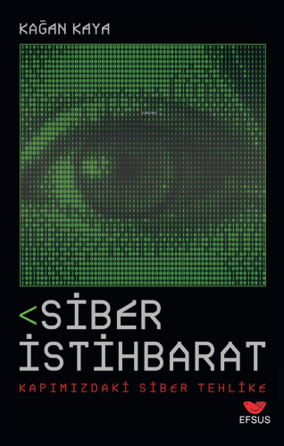 Siber İstihbaharat Kapımızdaki Siber Tehlike - Kitapiks.com