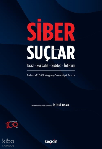 Siber Suçlar  Taciz – Zorbalık – Şiddet – İntikam