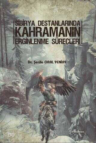 Sibirya Destanlarında Kahramanın Erginlenme Süreçleri