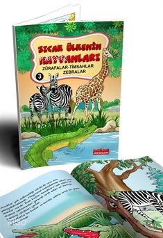 Sıcak Ülkenin Hayvanları 3-Zürafalar-Timsahlar-Zebralar ;Yeni İlk Okum
